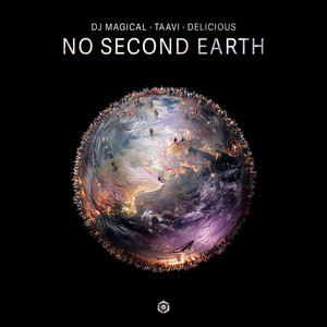 No Second Earth by DJ Magical, Taavi, Delicious