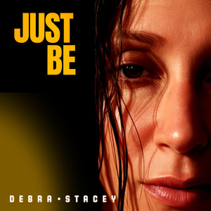 Just Be by Debra Stacey
