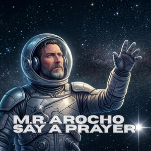Say a Prayer by M.R. Arocho