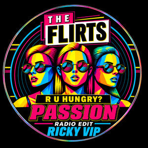 Passion - 12 Inch Remix - song and lyrics by The Flirts | Spotify