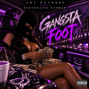 Gangsta Foot by JBI Records, SieteGang Yabbie