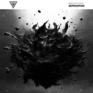 BISOVA DUSHA — Deprivation