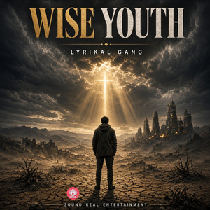 Wise Youth by Lyrikal Gang