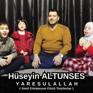 Hüseyin Altunses - YARESULALLAH (Seni Görmeyen Gözü Neyleyim)