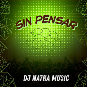 Sin pensar by Dj Natha Music