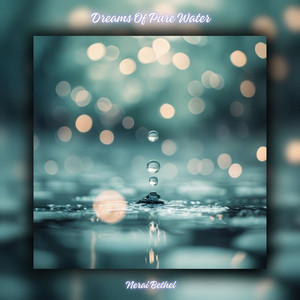 Dreams Of Pure Water by Nerai Bethel