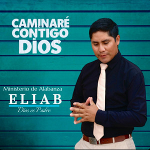 Ministerio Eliab Oficial - Caminaré Contigo Mi Dios
