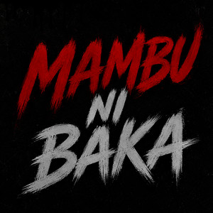 MAMBU NI BAKA by Rudy Sley, One Flow, Sheg'So, Chelnau Styfleur, TroisDeux, Sharky M, Dem, Eden Cimi, NC Supreme, Manu Opalaz, Stani Le Malabar, Spirit Santos
