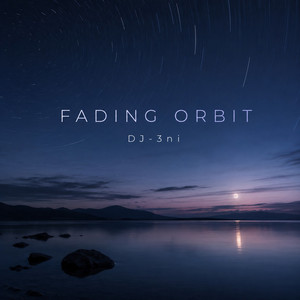 Fading Orbit by DJ-3NI