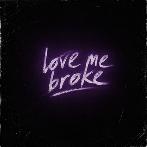 Love Me Broke by DED ØNCE
