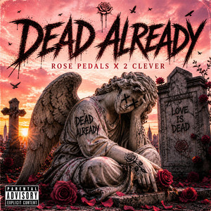 Dead Already by 2 CLEVER, Rosa 