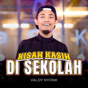 Kisah Kasih Di Sekolah by Valdy Nyonk
