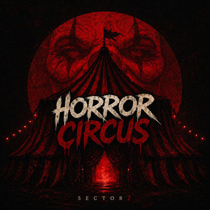 HORROR CIRCUS by Sector7