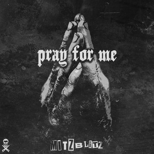 Pray For Me by MitzBlitz