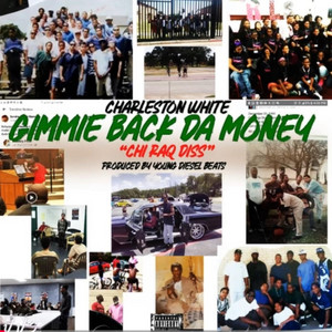 Charleston White - Gimmie back the money