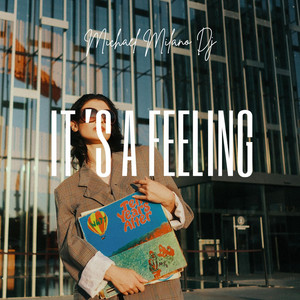 It's a Feeling by Michael Milano Dj
