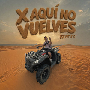 X Aquí No Vuelves by EZVIT 810