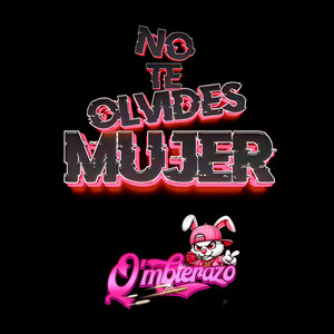 Q'mbierazo - No Te Olvides Mujer