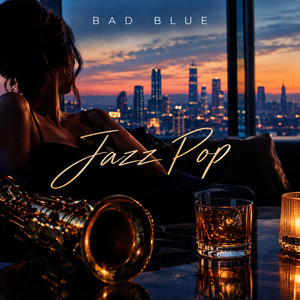 Jazz Pop by Bad Blue