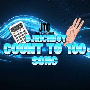 COUNT TO 100 SONG by JTOMusic, DJRICHBOY