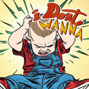 I Don't Wanna
