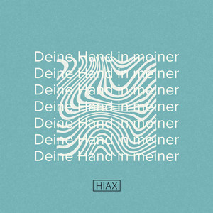 Deine Hand in meiner by HIAX