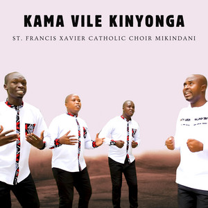 St Francis Xavier Catholic Choir Mikindani - Kama Vile Kinyonga