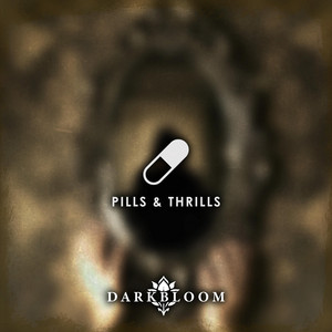 Pills & Thrills by Darkbloom