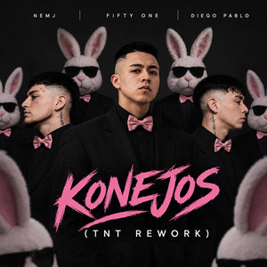 Konejos (Tnt Rewirk) by FIFTY ONE