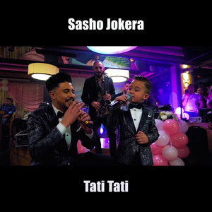 Sasho Jokera - Tati Tati