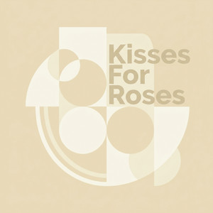 Kisses For Roses by Javi Rocha