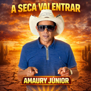 A Seca Vai Entrar by Amaury junior