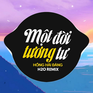 H2O Remix & Hồng Hải Đăng - Một Đời Tương Tư (Remix EDM)