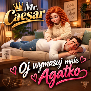 Oj wymasuj mnie Agatko by Mr. Caesar