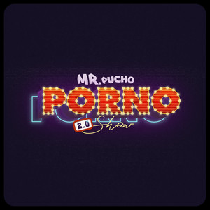 Porno Show 2.0 - song and lyrics by Mr. Pucho | Spotify