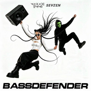 BASSDEFENDER by MAXADE EMMI, Sevzen