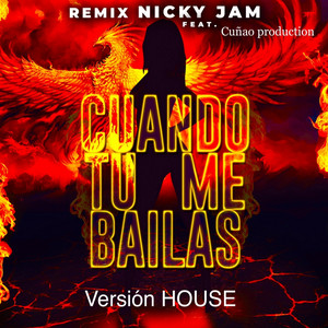 Cuando Tu Me Bailas (Version House)