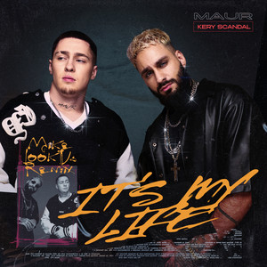 It's My Life - Mike LookUs Remix by MAUR, Kery Scandal, Mike LookUs
