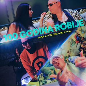 Juice, Toni der Assi & Toki - 100 Godina Robije
