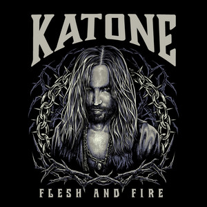 Katone - Flesh and Fire