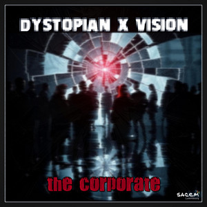The Corporate by Dystopian X Vision