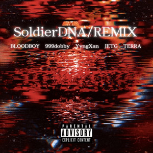 Soldier Dna (feat. 999dobby, Yvng Xan, Jetg & Terra) [Remix]