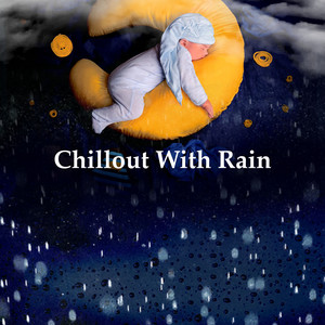 Chillout With Rain