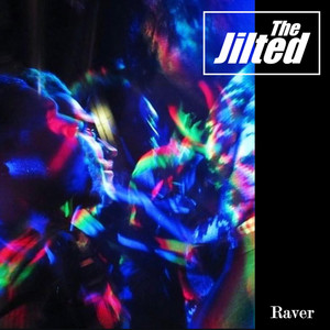 Raver by The Jilted