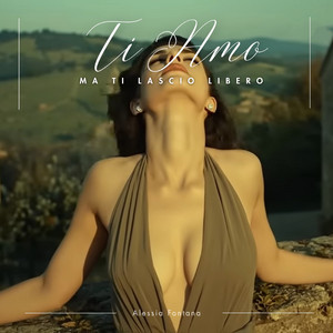 Ti Amo Ma Ti Lascio Libero by Alessia Fontana