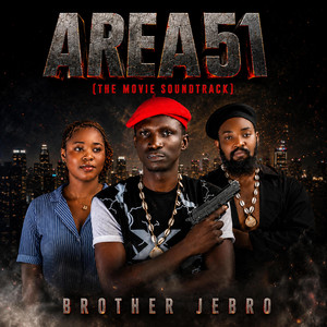 AREA51 (The Movie Soundtrack) by Brother Jebro