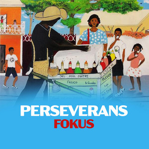 Haitian Music Library - Perseverans (Fokus)