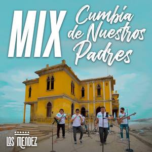 Mix Cumbia de Nuestro Padres