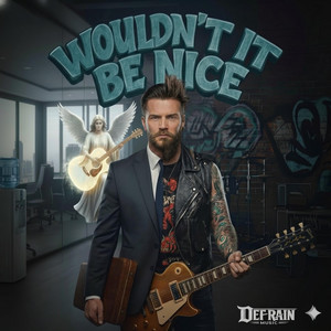 Wouldn't It Be Nice by Ron DeFrain