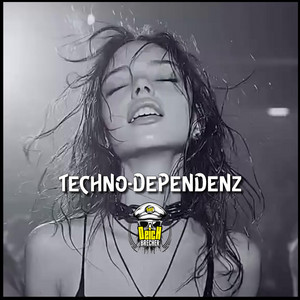 TECHNO DEPENDENZ